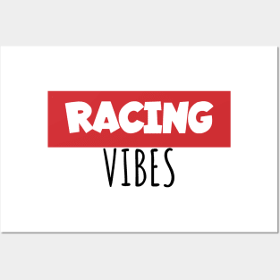 Racing vibes Posters and Art